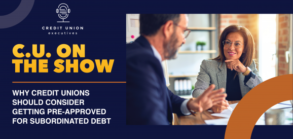 Is Your CU Sub-Debt Approved?