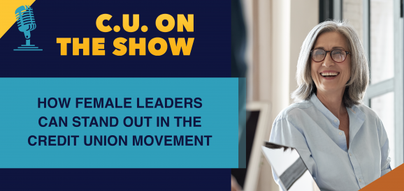 How Female Leaders Can Stand Out in the Credit Union Movement